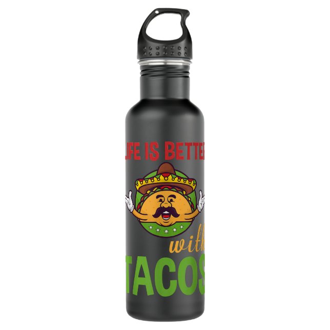Life Is Better With Tacos Funny  710 Ml Water Bottle (Front)