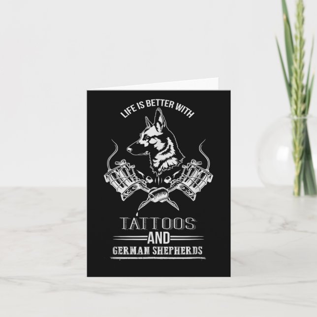 Life Is Better With Tattoos And German Shepherds D Card (Front)