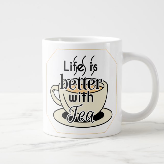 Life Is Better With Tea Large Coffee Mug (Right)
