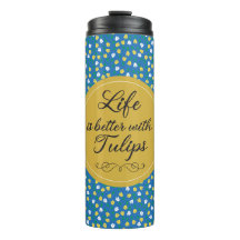 Life is better with Tulips - Blue yellow pattern