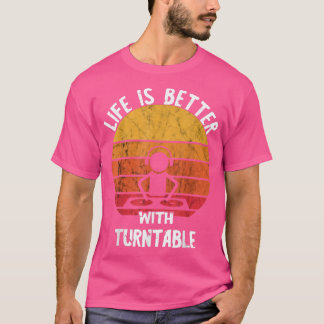 Life Is Better With Turntable Retro Vintage Sunset T-Shirt