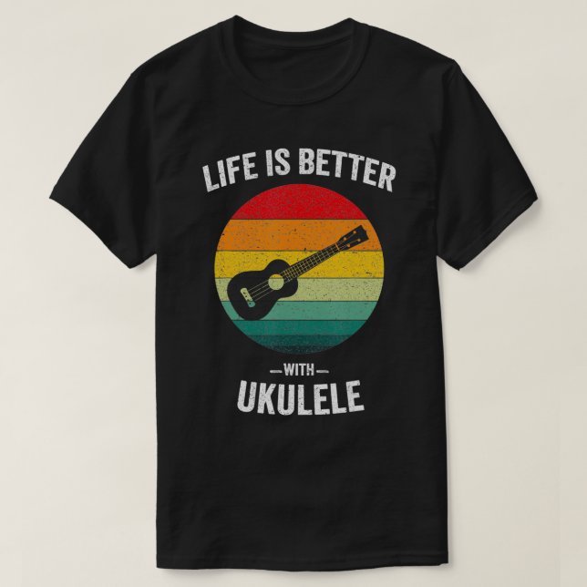 Life is Better with Ukulele Hawaiian Ukelele Guita T-Shirt (Design Front)