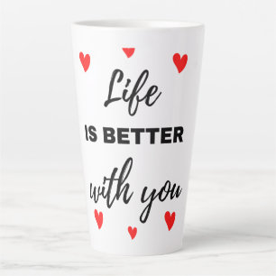 Life Is Better With You Black Latte Mug