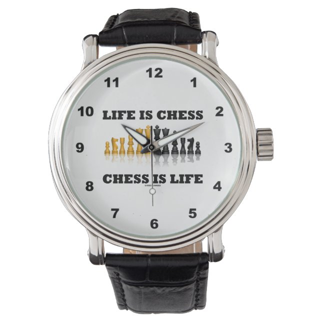 Life Is Chess Chess Is Life Chess Set Geek Saying Watch (Front)