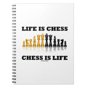 Life Is Chess Chess Is Life (Reflective Chess Set) Notebook