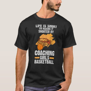 Life Is Coaching Basketball Basketball Asisstant T-Shirt