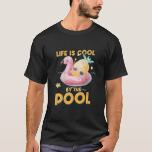 Life Is Cool By The Pool Ocean Swimmer Funny Swi T-Shirt