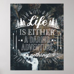 Life Is Either A Daring Adventure Or Nothing Poster