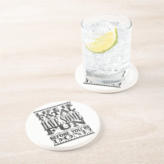 Life is Fatal Sandstone Coaster (Side)