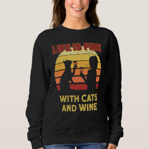 Life Is Fine With Cats And Wine Cat Mum Sweatshirt