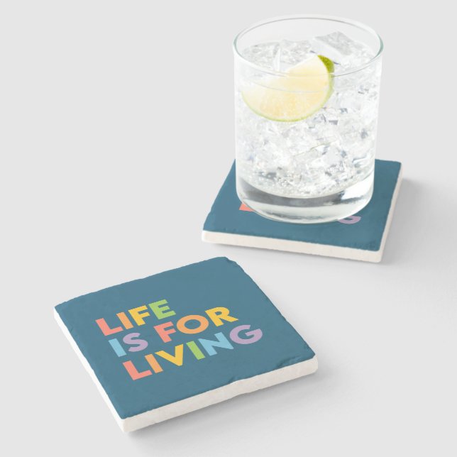Life is for living stone coaster (Side)