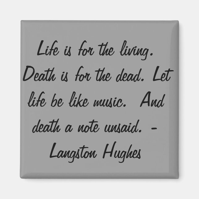 Life is for the living... magnet (Front)