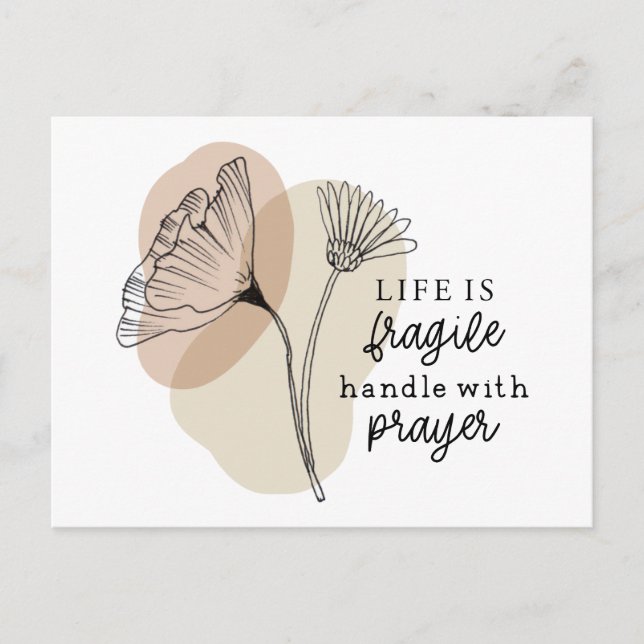 Life is Fragile Handle with Prayer Inspirational  Postcard (Front)