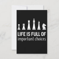 Life Is Full Of Important Choices, Chess Lover