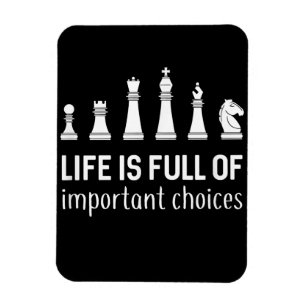 Life Is Full Of Important Choices, Chess Lover Magnet