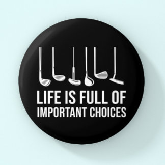 Life is Full Of Important Choices Golf Christmas 3 Cm Round Badge