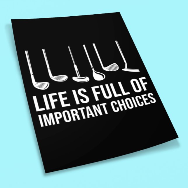 Life is Full Of Important Choices Golf Christmas Poster (Life is Full Of Important Choices Golf Christmas Poster)