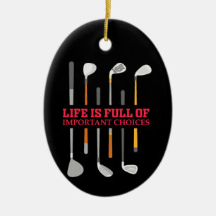 Life is full of important choices Golf Playe Ceramic Tree Decoration