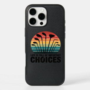 Life Is Full Of Important Choices Golf Player Clas
