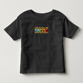 Life Is Full Of Important Choices Golf Player Gift Toddler T-Shirt
