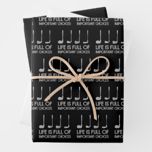 Life Is Full Of Important Choices Golfing Golfer Wrapping Paper Sheet