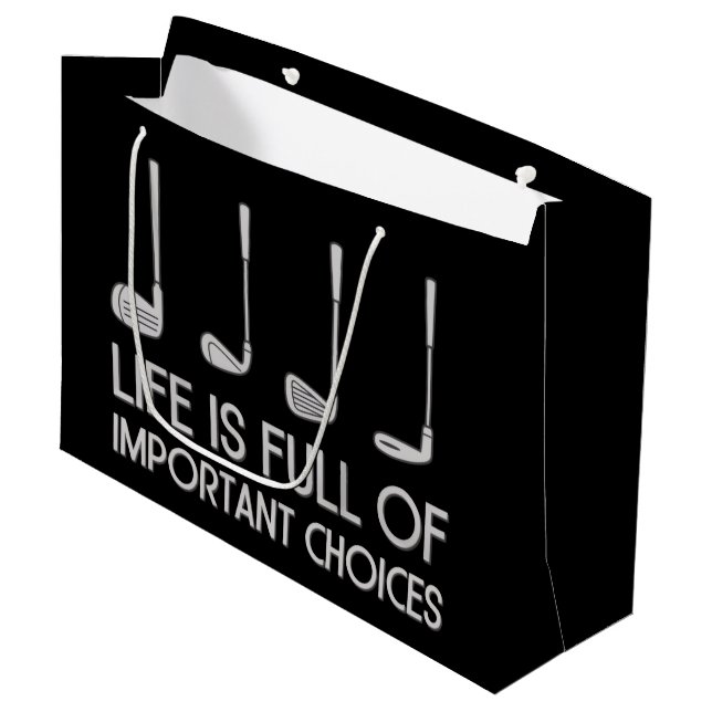 Life Is Full Of Important Choices Golfing Sports  Large Gift Bag (Front Angled)