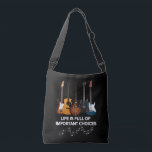 Life Is Full Of Important Choices Guitar Lover Crossbody Bag<br><div class="desc">Life Is Full Of Important Choices Guitar Lover ,  Guitar Player Gift,  Guitar Player , Lover Musician Band ,  Really mean for guitar club !!</div>