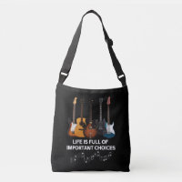 Life Is Full Of Important Choices Guitar Lover