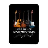 Life Is Full Of Important Choices Guitar Lover