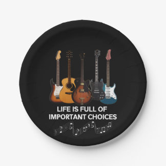 Life Is Full Of Important Choices Guitar Lover Paper Plate