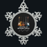 Life Is Full Of Important Choices Guitar Lover Snowflake Pewter Christmas Ornament<br><div class="desc">Life Is Full Of Important Choices Guitar Lover ,  Guitar Player Gift,  Guitar Player , Lover Musician Band ,  Really mean for guitar club !!</div>