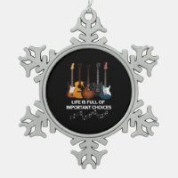 Life Is Full Of Important Choices Guitar Lover