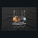 Life Is Full Of Important Choices Guitar Lover Tea Towel<br><div class="desc">Life Is Full Of Important Choices Guitar Lover</div>