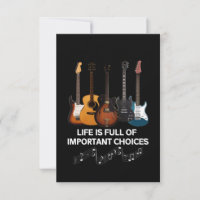 Life Is Full Of Important Choices Guitar Lover