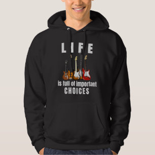 Life is Full Of Important Choices Guitar Premium Hoodie