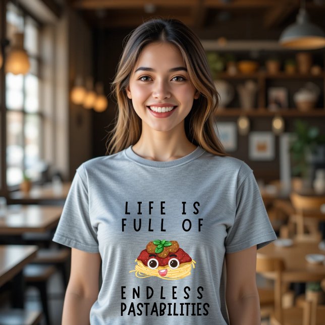 Life is Full of Pastabilities Funny Food T-Shirt (Creator Uploaded)