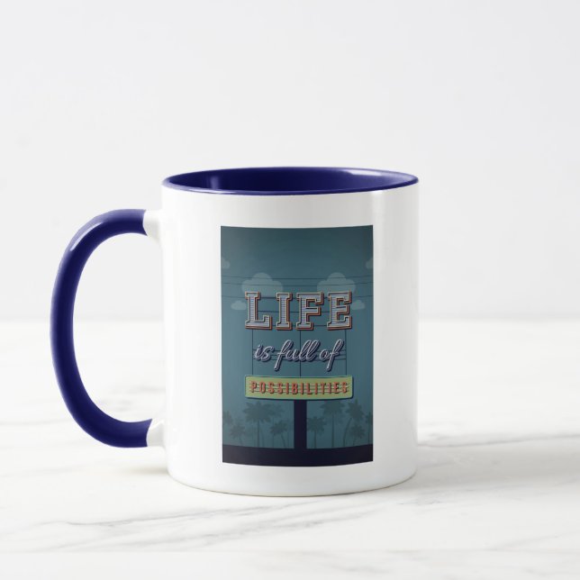 Life Is Full Of Possibilities Mug (Left)