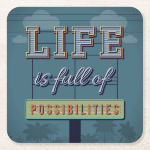 Life Is Full Of Possibilities Square Paper Coaster