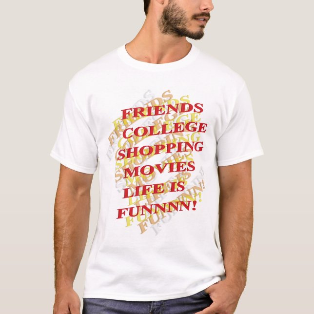 LIFE IS FUN T-Shirt (Front)