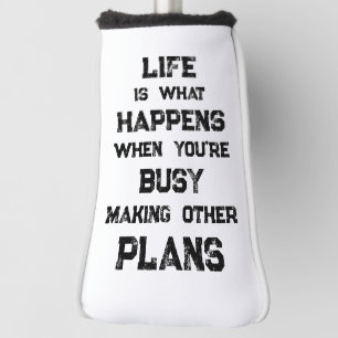 Life Is... Funny Motivational Quote Golf Head Cover