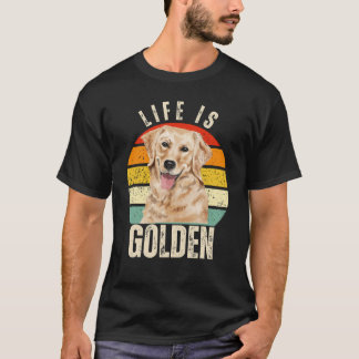 Life Is Gold – Golden Retriever Lover T-Shirt