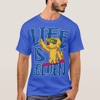 Life Is Golden Retriever Dog Snowboard T-Shirt