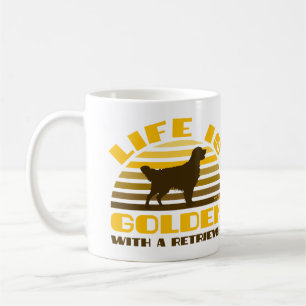 Life Is Golden With A Retriever Coffee Mug