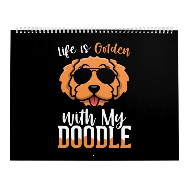 Life is Golden with My Doodle , Dogs Owner Quotes Calendar (Cover)