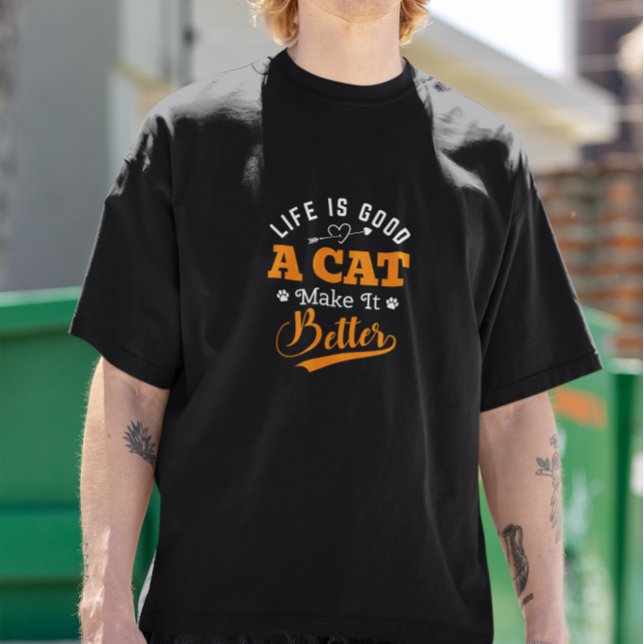 Life is good a Cat Makes It Better T-Shirt (Creator Uploaded)