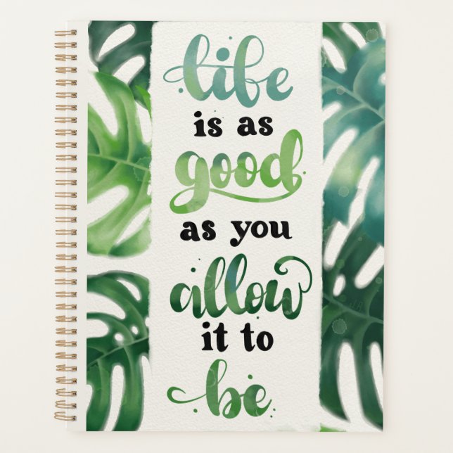 Life is Good Affirmation Green Jungle Leaves Planner (Front)