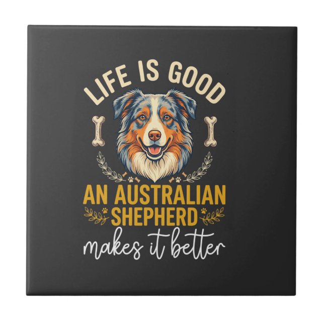 Life Is Good Australian Shepherd Dog Bone Tile (Front)