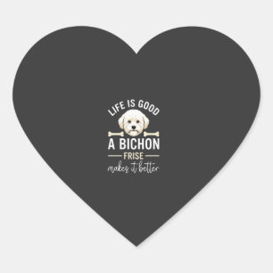 Life Is Good Bichon Frise Dog Bones White Fur Heart Sticker