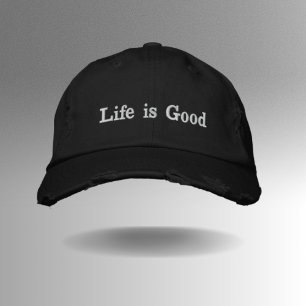 Life is Good  Embroidered Hat