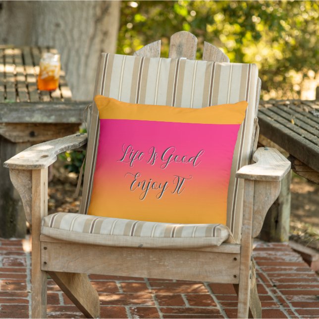 Life Is Good Enjoy It Outdoor Throw Pillow (Chair)